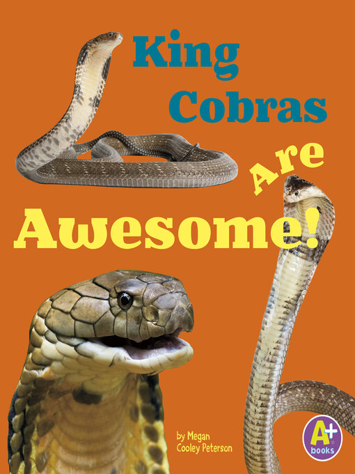 Title details for King Cobras Are Awesome! by Megan C Peterson - Wait list